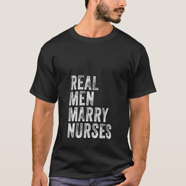 T-shirt Les vrais hommes épousent des infirmières, futur m (Devant)