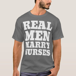 T-shirt Les vrais hommes épousent des infirmièresInfirmièr