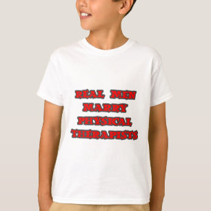 T-shirt Les vrais hommes épousent des physiothérapeutes