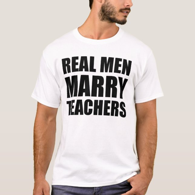 T-shirt les vrais hommes épousent des professeurs (Devant)