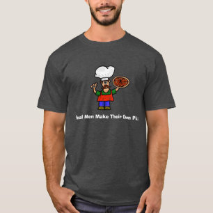 T-shirt Les vrais hommes font de la pizza