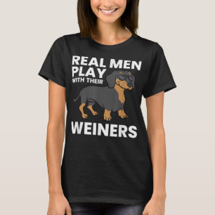 T-shirt Les vrais Hommes Jouent Avec Leurs Weiners Dachshu