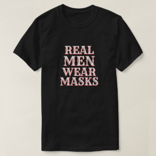 T-shirt Les vrais hommes portent des masques