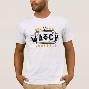 T-shirt Les vrais hommes regardent le football   Drôle Foo
