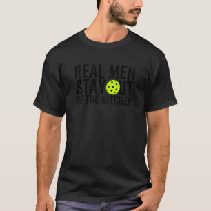 T-shirt Les Vrais Hommes Restent Hors De La Cuisine 23