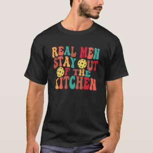 T-shirt Les vrais Hommes Restent Hors De La Cuisine Pickle