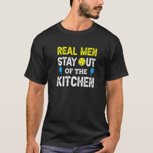 T-shirt Les vrais Hommes Restent Hors De La Cuisine Pickle