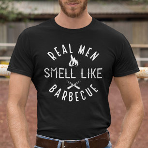 T-shirt Les vrais Hommes Sentent Comme Un Barbecue