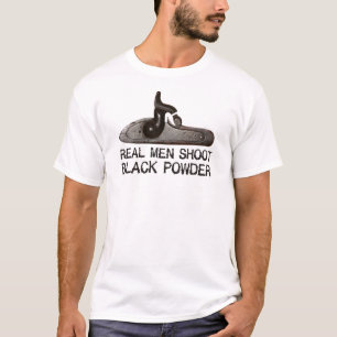 T-shirt Les vrais hommes tirent la poudre noire, fusil de