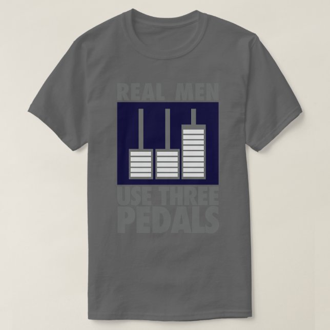 T-shirt Les vrais hommes utilisent trois pédales (Design devant)
