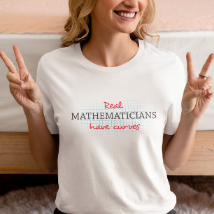 T-shirt Les vrais Mathématiciens Ont Des Courbes Maths a
