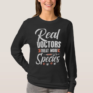 T-shirt Les vrais médecins traitent plus d'espèces Animaux