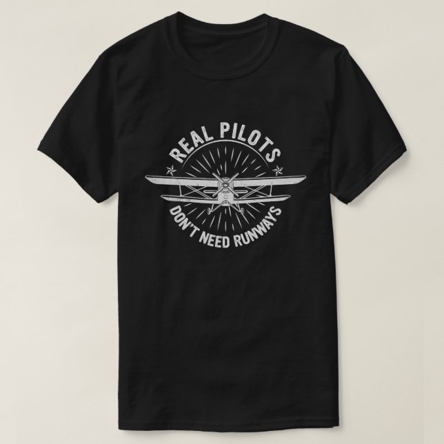 T-shirt Les vrais pilotes n'ont pas besoin de pistes, d'hé (Design devant)