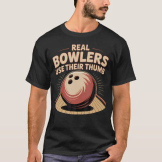 T-shirt Les vrais quilleurs utilisent leur technique de bo