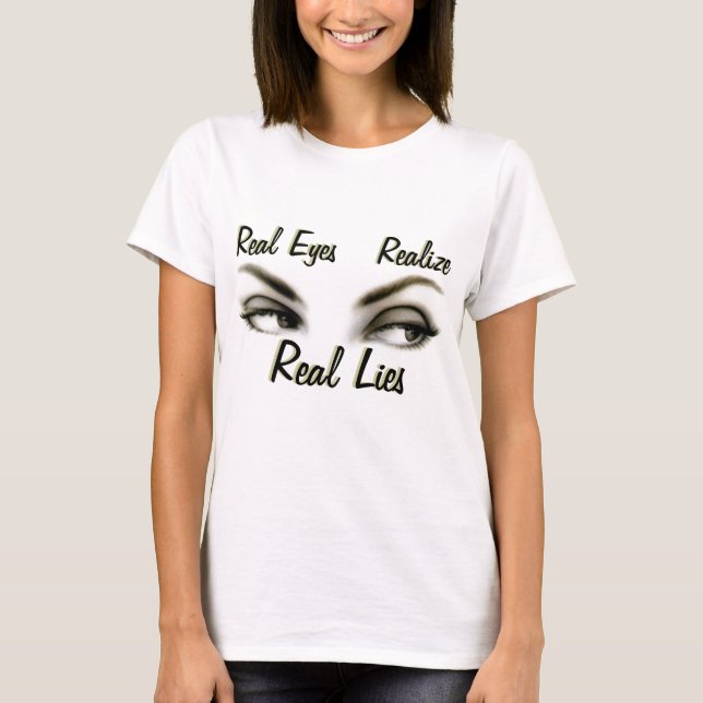 T-shirt Les vrais yeux, réalisent, de vrais mensonges (Devant)