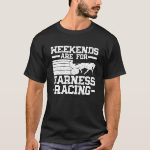 T-shirt Les Week-ends Sont Pour Harness Racing Horse Racin