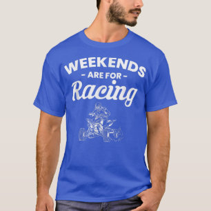 T-shirt Les Week-ends Sont Pour Racing Quad Bike Rider 141