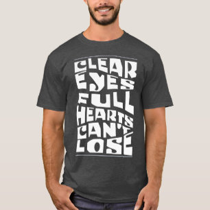T-shirt Les yeux clairs, le coeur plein ne peut pas perdre