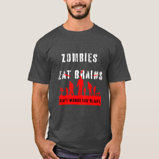 T-shirt Les zombies mangent des cerveaux, ne vous inquiéte