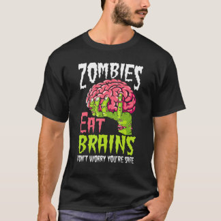 T-shirt Les zombies mangent des cerveaux Ne vous inquiétez