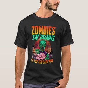 T-shirt Les Zombies Mangent Le Cerveau Donc Vous Êtes En S