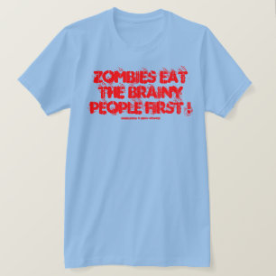 T-SHIRT LES ZOMBIES MANGENT LES GENS INTELLIGENTS EN PREMI