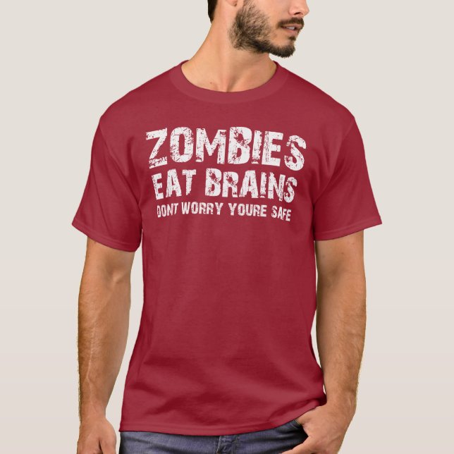 T-SHIRT LES ZOMBIS MANGENT DES CERVEAUX NE VOUS INQUIÈTENT (Devant)