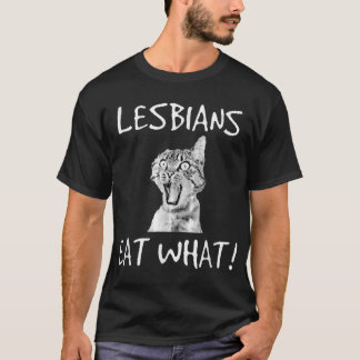 T-shirt Lesbians Eat What Funny Cat 