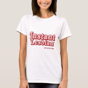 T-shirt Lesbienne instantanée