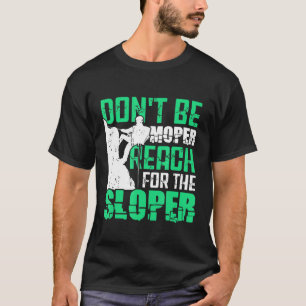 T-shirt L'Escalade Rock Ne Doit Pas Être Moper Atteint À P