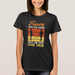 T-shirt L'Escrime Font De Nouveaux Amis Et Les Engrêleront