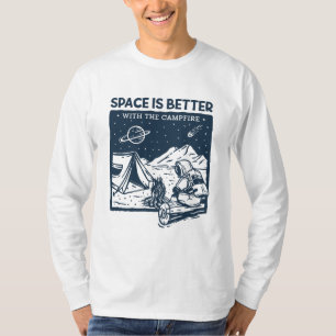 T-shirt L'espace est meilleur avec le feu de camp