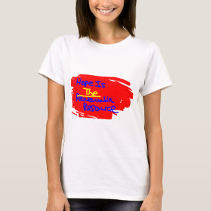 T-shirt L'espoir est la ressource renouvelée