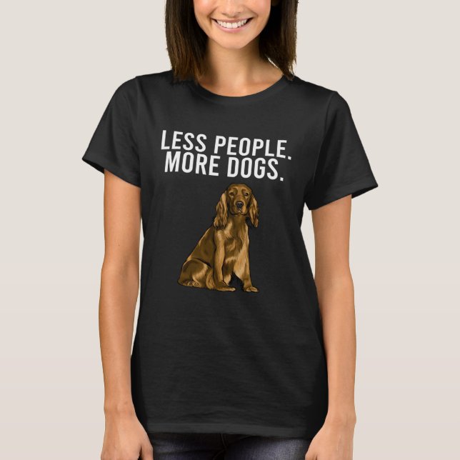 T-shirt Less People More Dogs Cocker Spaniel  Introvert (Devant)
