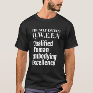 T-shirt L'Esteem Q W E E N Une Femme Qualifiée Embodyin