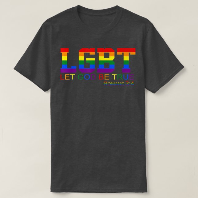 T-shirt Let God Be True Romans 34 Appareil LGBT  (Design devant)