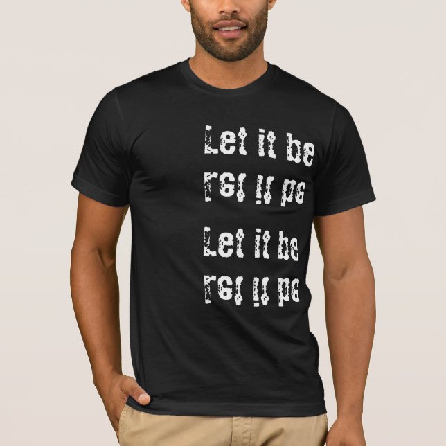 T-shirt Let it be (Devant)