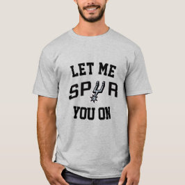 T-shirt Let Me Spur You On