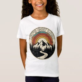 T-Shirt Let’s Get Lost Retro Mountain Adventure Outdoor