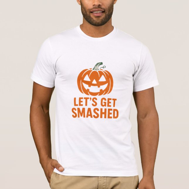 T-shirt Let’s Get Smashed Funny Halloween Pumpkin T-Shi (Devant)