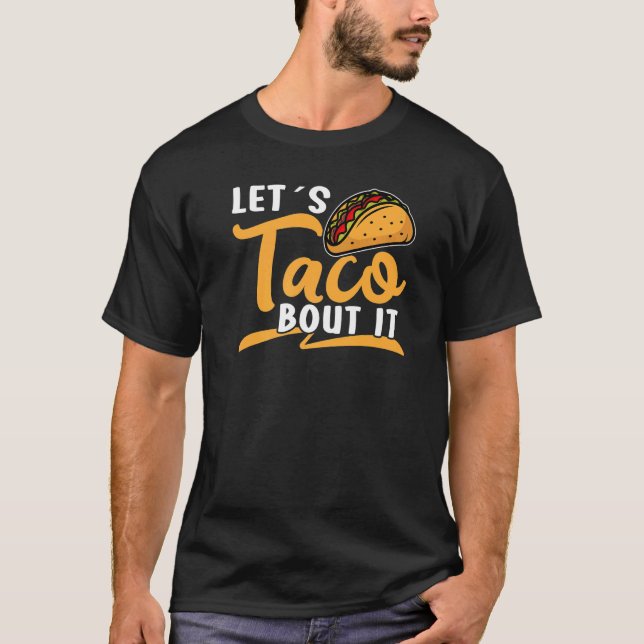 T-shirt Let´s Taco bout it Viva México Taco (Devant)