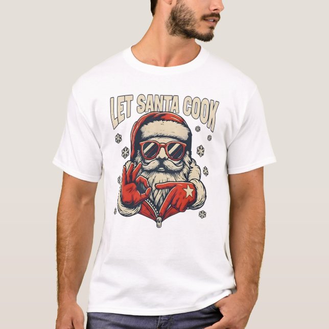 T-shirt Let Santa Cook Six Seven Meme Cool Christmas (Devant)
