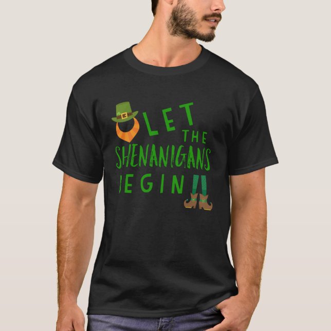 T-shirt Let the Shenanigans Begin  St Patrick's Day Leprec (Devant)