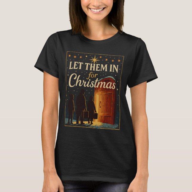 T-shirt Let Them In for Christmas Design (Devant)