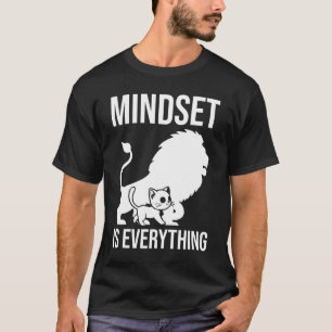 T-shirt L'état d'esprit est tout - Chat Lion Motivational