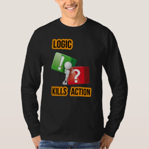 T-shirt l'état d'esprit "La logique tue l'action" des adep
