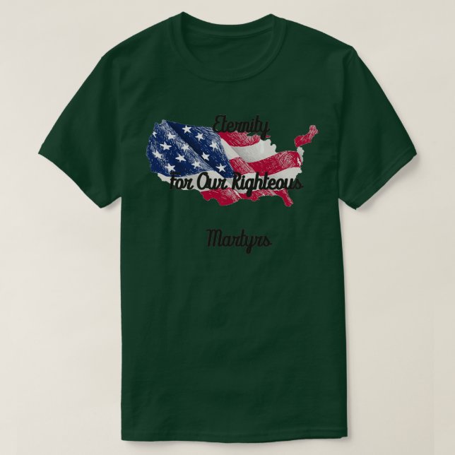 T-shirt L'éternité pour nos justes martyrs Joyeux Mémorial (Design devant)