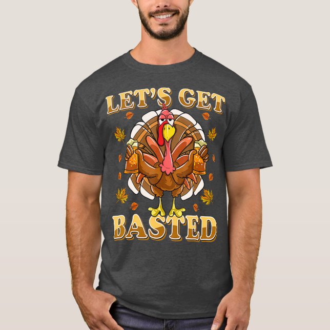 T-shirt Lets Get Basted  Beer Drinking Funny (Devant)