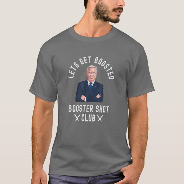 T-shirt Lets Get Boosted - Funny Cool Booster Shot Club Bi (Devant)