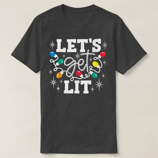 T-shirt Lets Get Lit Drinking Santa Hat Christmas Lights F (Design devant)
